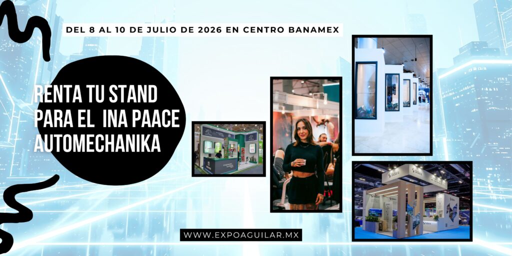 Renta de Stands para eventoINA PAACE Automechanika stands en mexico